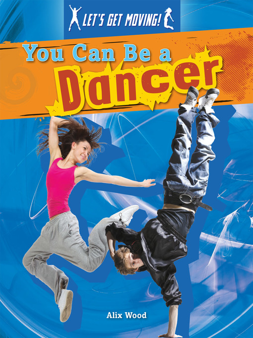 Title details for You Can Be a Dancer by Alix Wood - Available